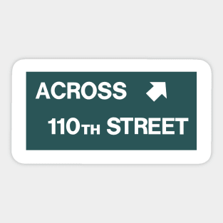 Across 110th Street Sticker